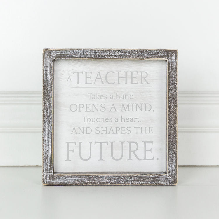 A Teacher takes a Hand . . . Framed Sign
