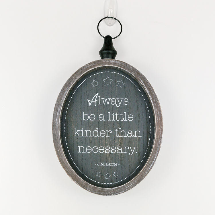 Always be a little kinder than necessary, Framed Sign