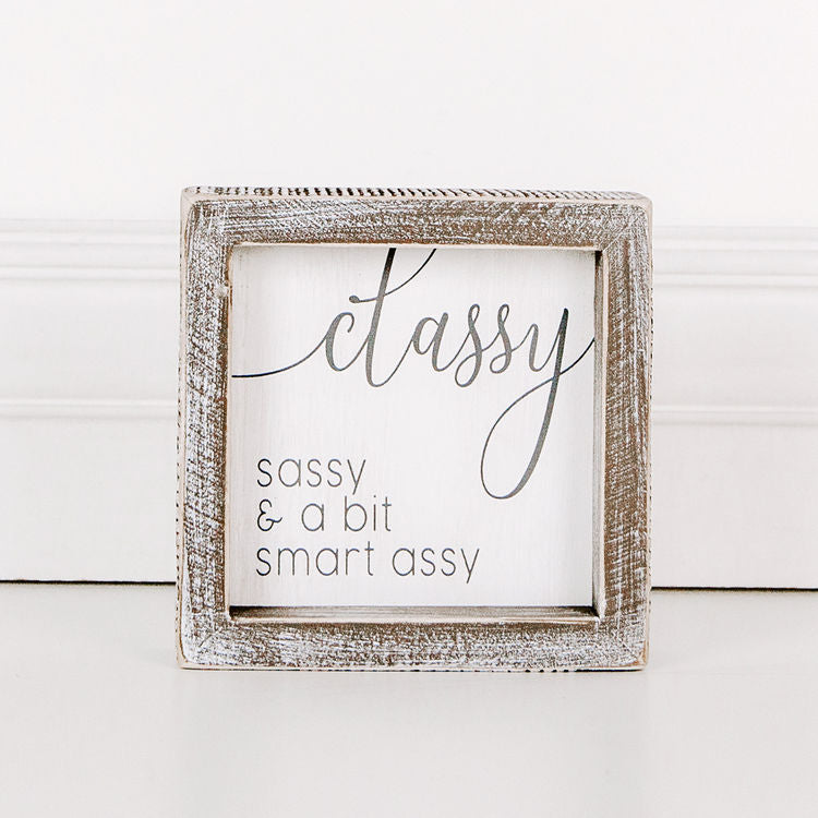 Classy Sassy & a bit Smart Assy, Framed Sign